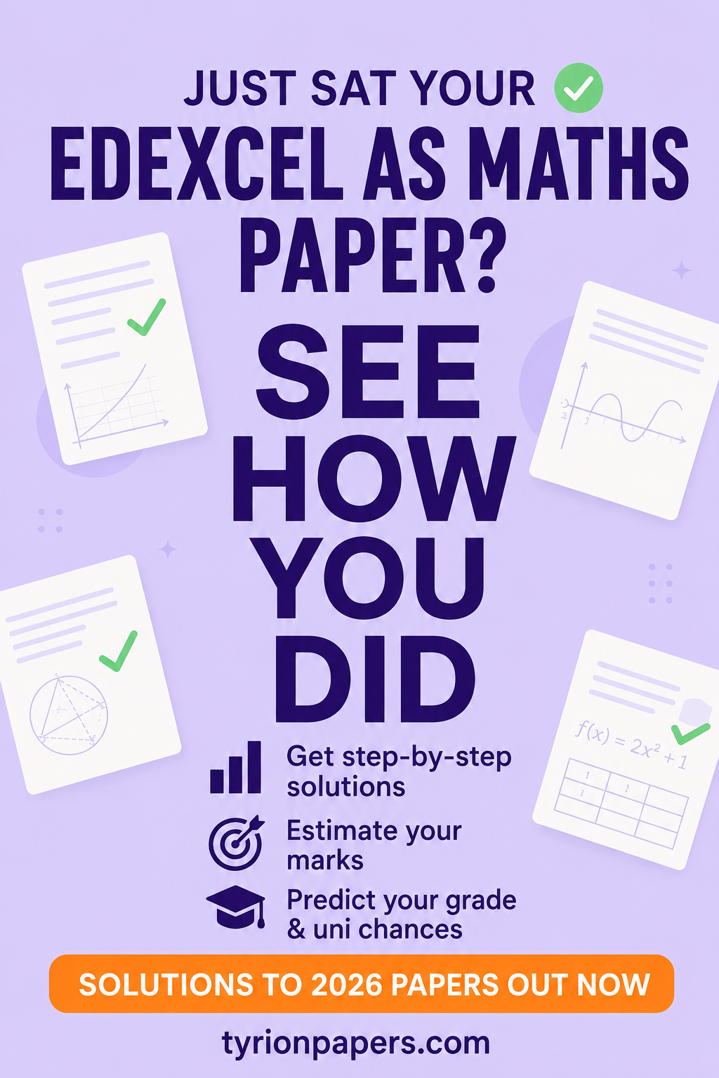 Promotional poster for edexcel maths papers with bold see how you did text floating worksheets with green check marks on a lavender background and an orange solutions to 2026 papers out now banner